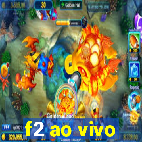f2 ao vivo